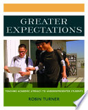 Greater expectations : teaching academic literacy to underrepresented students /