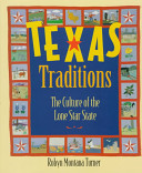 Texas traditions : the culture of the Lone Star state /