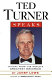 Ted Turner speaks : insight from the world's greatest maverick /