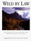 Wild by law : the Sierra Club Legal Defense Fund and the places it has saved /