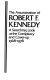 The assassination of Robert F. Kennedy : A searching look at the conspiracy and cover-up, 1968-1978 /