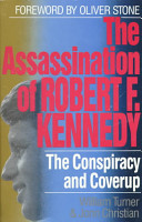 The assassination of Robert F. Kennedy : the conspiracy and coverup /