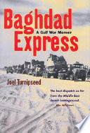 Baghdad express : a Gulf War memoir /