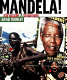 Mandela! : struggle & triumph /
