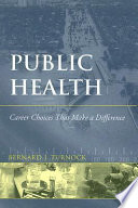 Public health : career choices that make a difference /