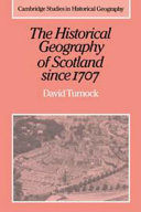 The historical geography of Scotland since 1707 : geographical aspects of modernisation /
