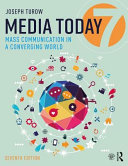 Media today : mass communication in a converging world /