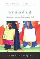 Branded : adolescents converting from consumer faith /
