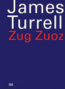 James Turrell : Zug Zuoz /