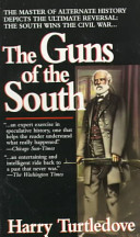 The guns of the South : a novel of the Civil War /