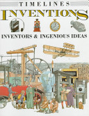 Inventions : inventors & ingenious ideas /