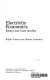 Electricity economics : essays and case studies /