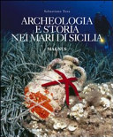 Archeologia e storia nei mari di Sicilia /