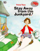 Stay away from the junkyard! /