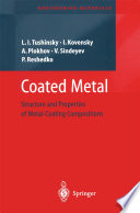 Coated Metal : Structure and Properties of Metal-Coating Compositions /