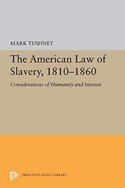 The American law of slavery, 1810-1860 : considerations of humanity and interest /