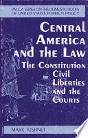 Central America and the law : the Constitution, civil liberties, and the courts /