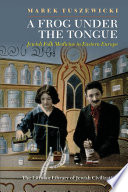 A frog under the tongue : Jewish folk medicine in Eastern Europe.