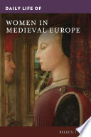 Daily life of women in Medieval Europe /