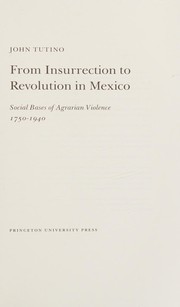 From insurrection to revolution in Mexico : social bases of agrarian violence, 1750-1940 /