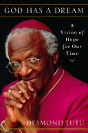 God has a dream : a vision of hope for our time /