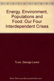 Energy, environment, populations, and food : our four interdependent crises /