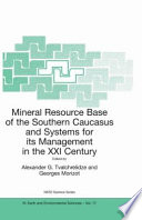 Mineral Resource Base of the Southern Caucasus and Systems for its Management in the XXI Century /
