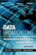 Data broadcasting : merging digital broadcasting with the Internet /
