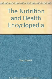 The nutrition and health encyclopedia /
