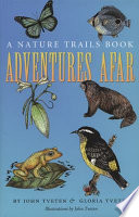 Adventures afar : a nature trails book /