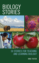 Biology stories : 50 stories for teaching and learning biology /
