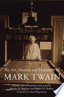 The art, humor, and humanity of Mark Twain /