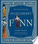 The annotated Huckleberry Finn : Adventures of Huckleberry Finn (Tom Sawyer's comrade) /
