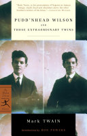 Pudd'nhead Wilson ; and, Those extraordinary twins /