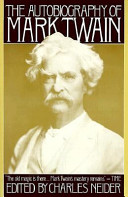 The autobiography of Mark Twain : including chapters now published for the first time /