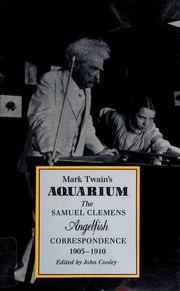 Mark Twain's aquarium : the Samuel Clemens angelfish correspondence, 1905-1910 /