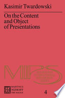 On the content and object of presentations : a psychological investigation /