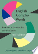 English Complex Words : Exercises in Construction and Translation.