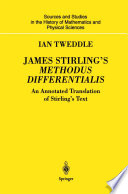 James Stirling's Methodus Differentialis : an Annotated Translation of Stirling's Text /