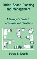 Office space planning and management : a manager's guide to techniques and standards /
