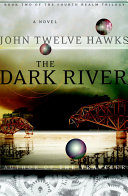 The dark river : book two of the Fourth Realm trilogy /