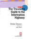The traveler's guide to the information highway /