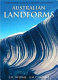 Australian landforms : understanding a low, flat, arid and old landscape /