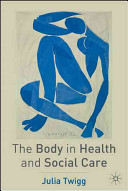The body in health and social care /
