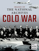 Images of the National Archives : Cold War /