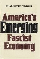 America's emerging Fascist economy /