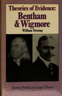 Theories of evidence : Bentham and Wigmore /