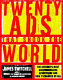 Twenty ads that shook the world : the century's most groundbreaking advertising and how it changed us all /