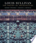 Louis Sullivan : the poetry of architecture /