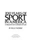200 years of sport in America /